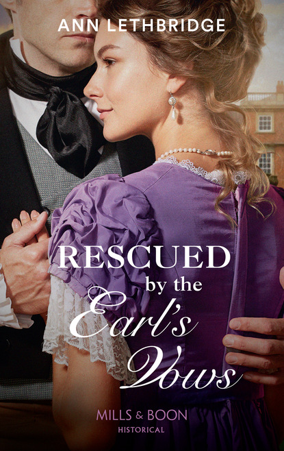 Скачать книгу Rescued By The Earl's Vows