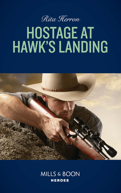 Скачать книгу Hostage At Hawk's Landing