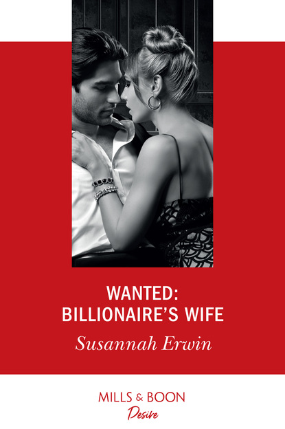 Скачать книгу Wanted: Billionaire's Wife