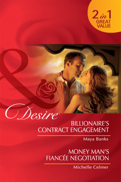 Скачать книгу Billionaire's Contract Engagement / Money Man's Fiancée Negotiation