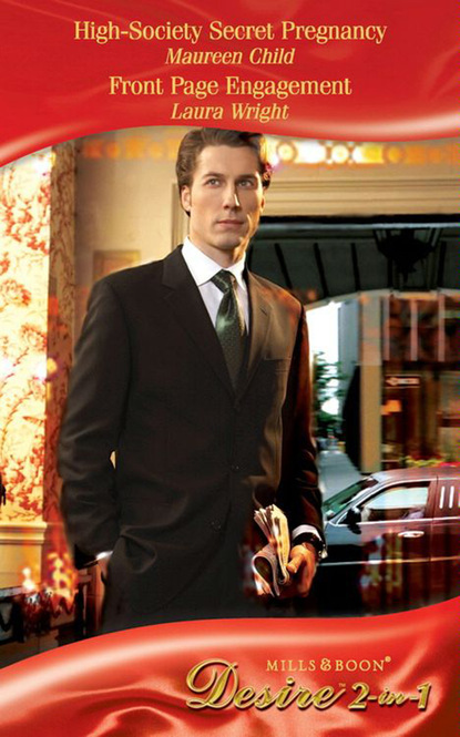 Скачать книгу High-Society Secret Pregnancy / Front Page Engagement