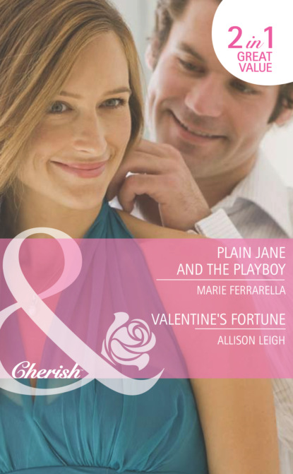 Скачать книгу Plain Jane and the Playboy / Valentine's Fortune
