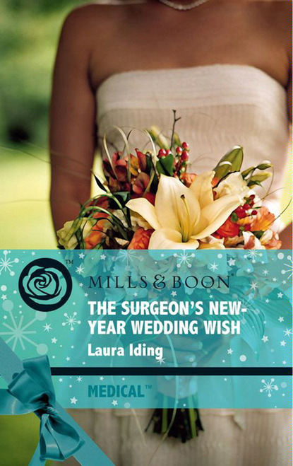 Скачать книгу The Surgeon's New-Year Wedding Wish