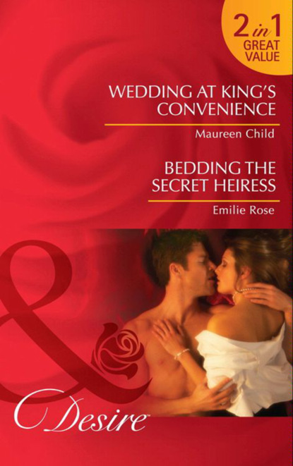 Скачать книгу Wedding at King's Convenience / Bedding the Secret Heiress