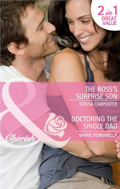Скачать книгу The Boss's Surprise Son / Doctoring the Single Dad