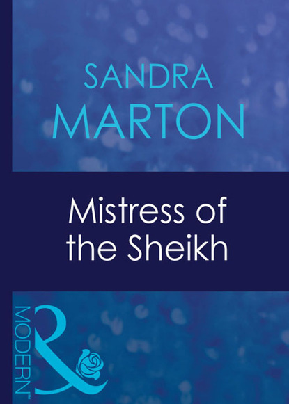 Скачать книгу Mistress Of The Sheikh