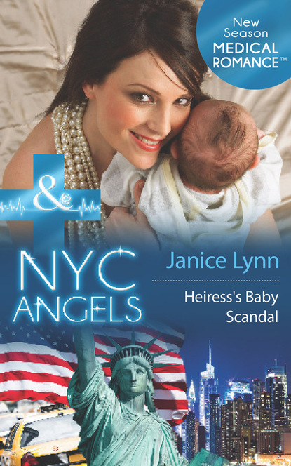 Скачать книгу Nyc Angels: Heiress’s Baby Scandal