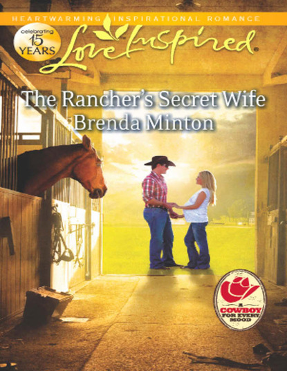 Скачать книгу The Rancher's Secret Wife