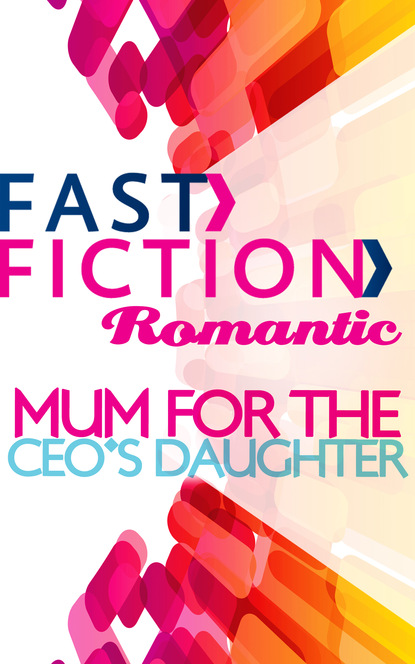 Скачать книгу Mom for the CEO's Daughter
