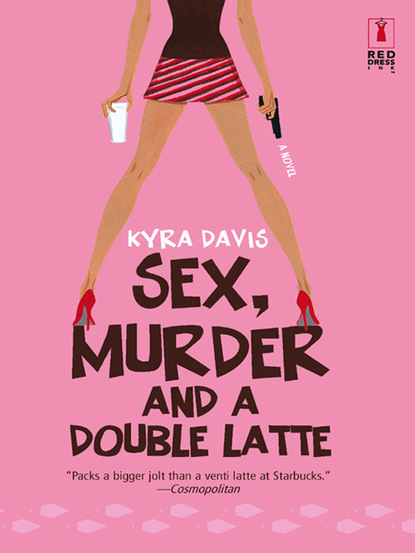 Скачать книгу Sex, Murder And A Double Latte