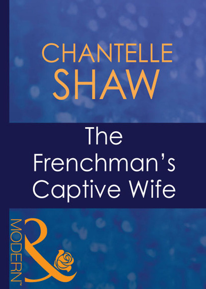 Скачать книгу The Frenchman's Captive Wife