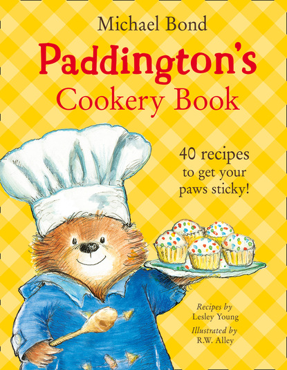 Скачать книгу PADDINGTON’S COOKERY BOOK