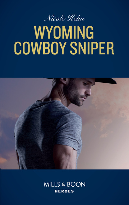Скачать книгу Wyoming Cowboy Sniper