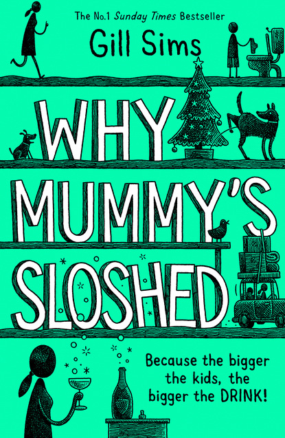 Скачать книгу Why Mummy’s Sloshed