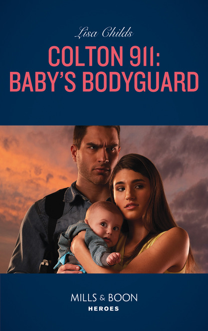 Скачать книгу Colton 911: Baby's Bodyguard
