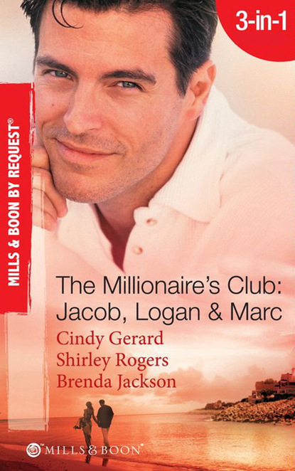 Скачать книгу The Millionaire's Club: Jacob, Logan and Marc