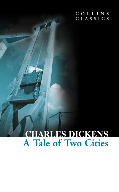 Скачать книгу A Tale of Two Cities