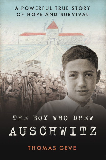 Скачать книгу The Boy Who Drew Auschwitz