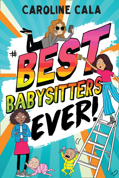 Скачать книгу Best Babysitters Ever