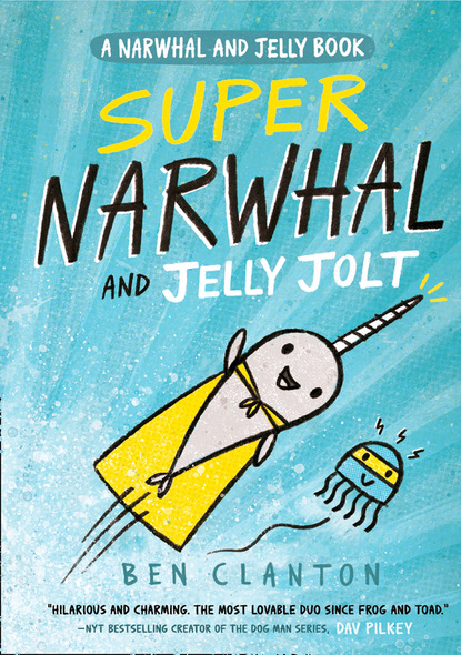 Скачать книгу Super Narwhal and Jelly Jolt (Narwhal and Jelly 2)