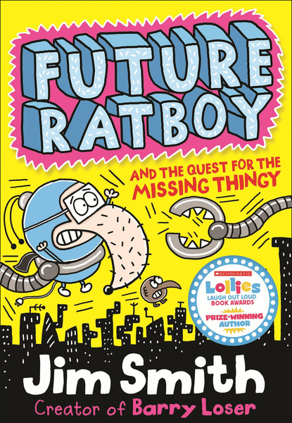 Скачать книгу Future Ratboy and the Quest for the Missing Thingy