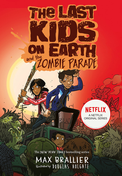 Скачать книгу The Last Kids on Earth and the Zombie Parade