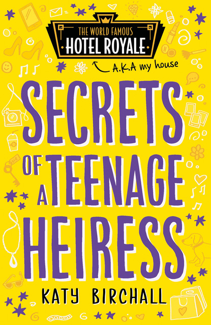 Скачать книгу Secrets of a Teenage Heiress