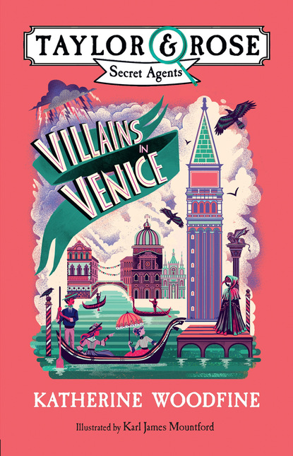 Скачать книгу Villains in Venice (Taylor and Rose Secret Agents 3)