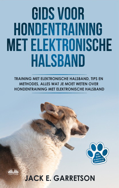 Скачать книгу Gids Voor Hondentraining Met Elektronische Halsband