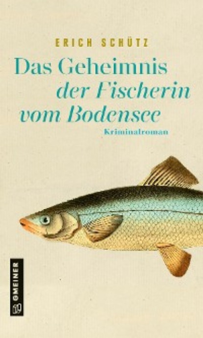 Скачать книгу Das Geheimnis der Fischerin vom Bodensee