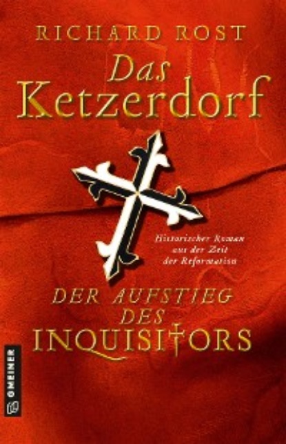 Скачать книгу Das Ketzerdorf - Der Aufstieg des Inquisitors