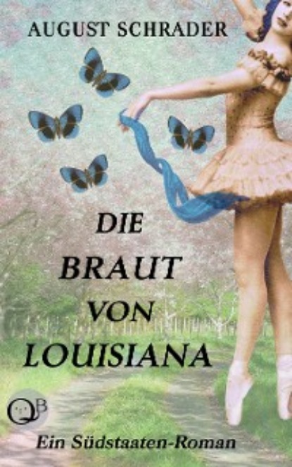 Скачать книгу Die Braut von Louisiana (Gesamtausgabe)