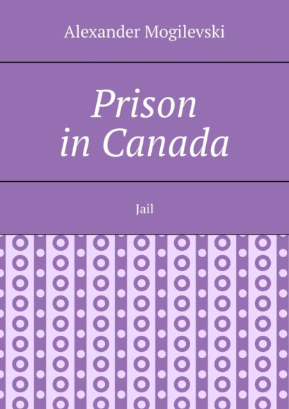 Prison in Canada. Jail