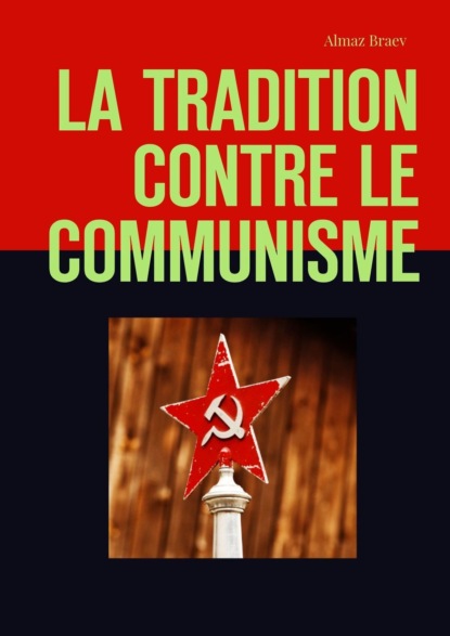 Скачать книгу La tradition contre le communisme