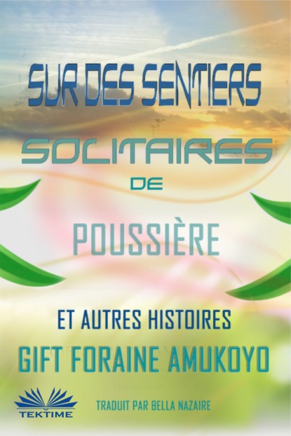 Скачать книгу Sur Des Sentiers Solitaires De Poussière Et Autres Histoires