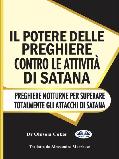 Скачать книгу Il Potere Delle Preghiere Contro Le Attività Di Satana