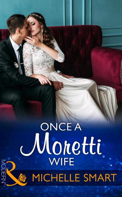 Скачать книгу Once A Moretti Wife