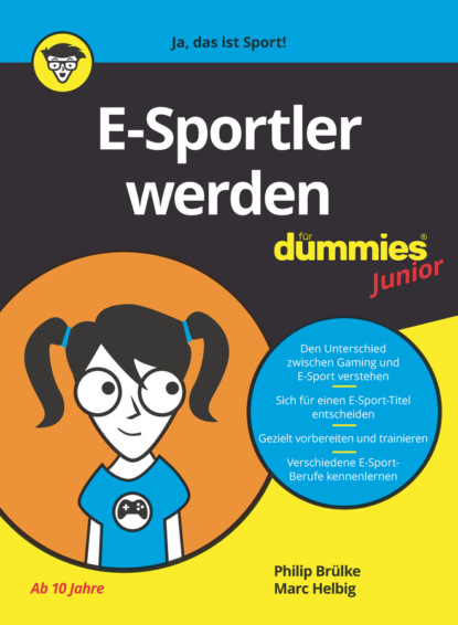 Скачать книгу E-Sportler Werden für Dummies Junior