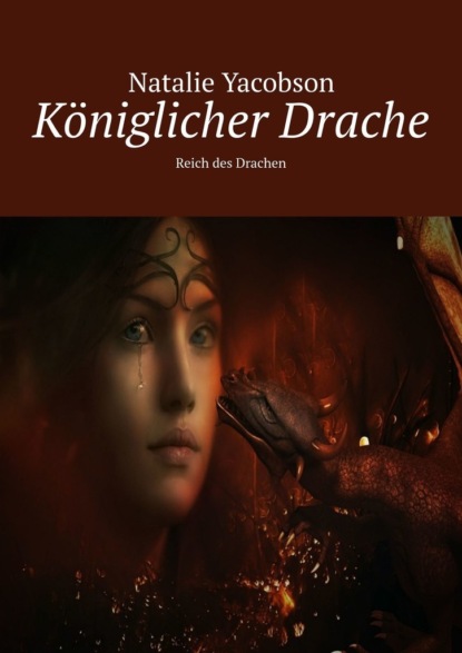 Скачать книгу Königlicher Drache. Reich des Drachen