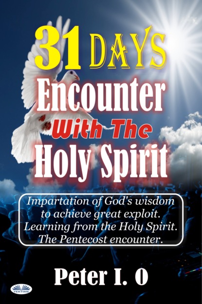 Скачать книгу 31 Days Encounter With The Holy Spirit