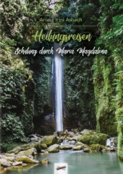 Скачать книгу Heilungsreisen