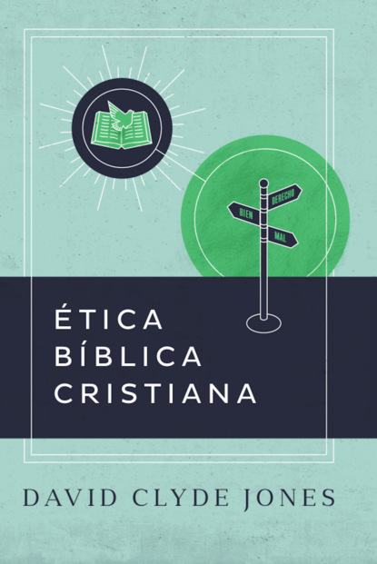 Скачать книгу Ética bíblica cristiana