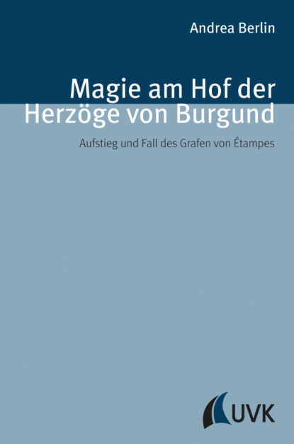Скачать книгу Magie am Hof der Herzöge von Burgund