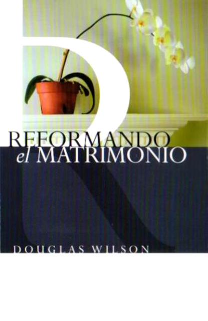 Скачать книгу Reformando el Matrimonio
