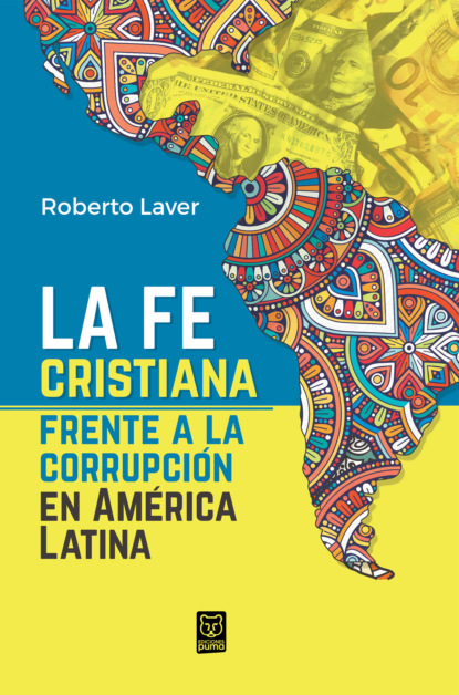 Скачать книгу La fe cristiana frente a la corrupción en América Latina