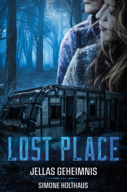 Скачать книгу Lost Place - Jellas Geheimnis
