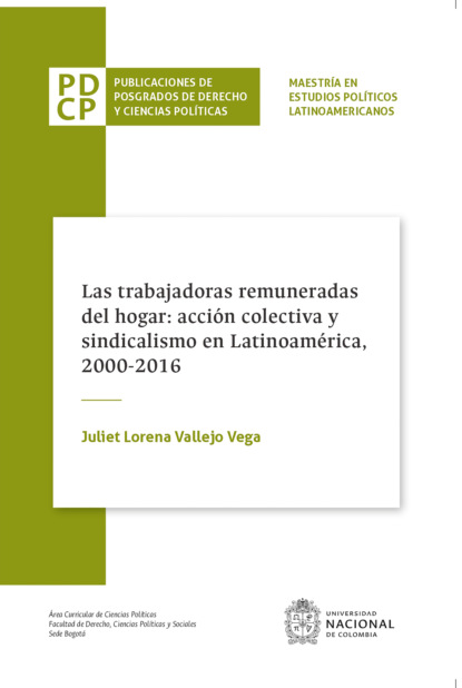 Скачать книгу Las trabajadoras remuneradas del hogar: acción colectiva y sindicalismo en Latinoamérica, 2000-2016