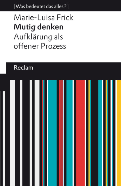 Скачать книгу Mutig denken. Aufklärung als offener Prozess
