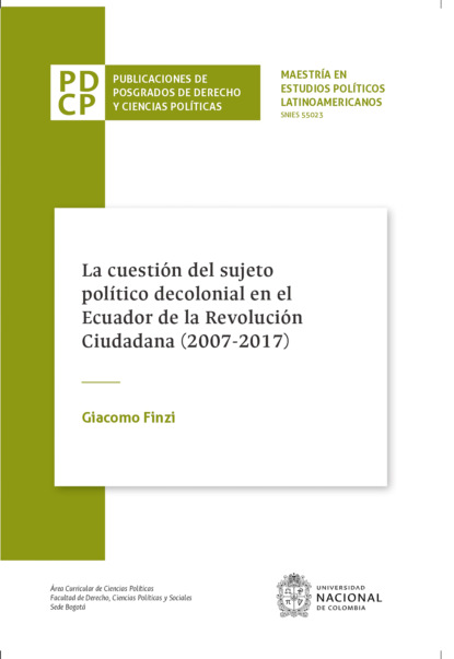 Скачать книгу La cuestión del sujeto político decolonial en el Ecuador de la Revolución Ciudadana