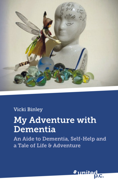 Скачать книгу My Adventure with Dementia